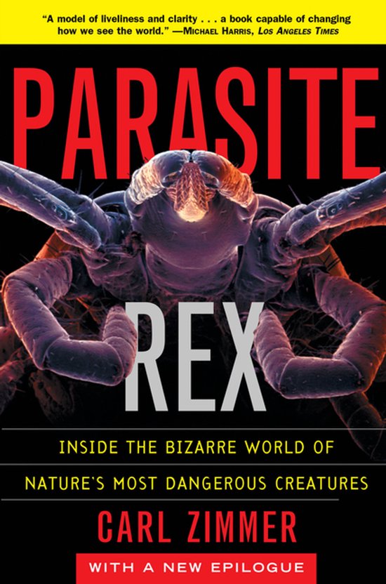 Couverture du livre : "PARASITE REX" avec un gros plan d'un parasite, par Carl Zimmer.
