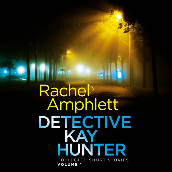 Detective Kay Hunter Collected Short Stories Volume 1 - cover