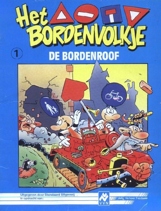 De cover van "Het BORDERVOLKJE 1 DE BORDENROOF". Stripfiguren in een auto rijden weg van ingestorte gebouwen, met verkeersborden op de auto.