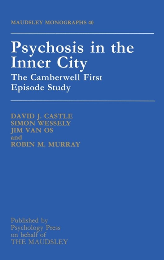 Boek 'Psychosis in the Inner City: The Camberwell First Episode Study' door David J. Castle e.a.