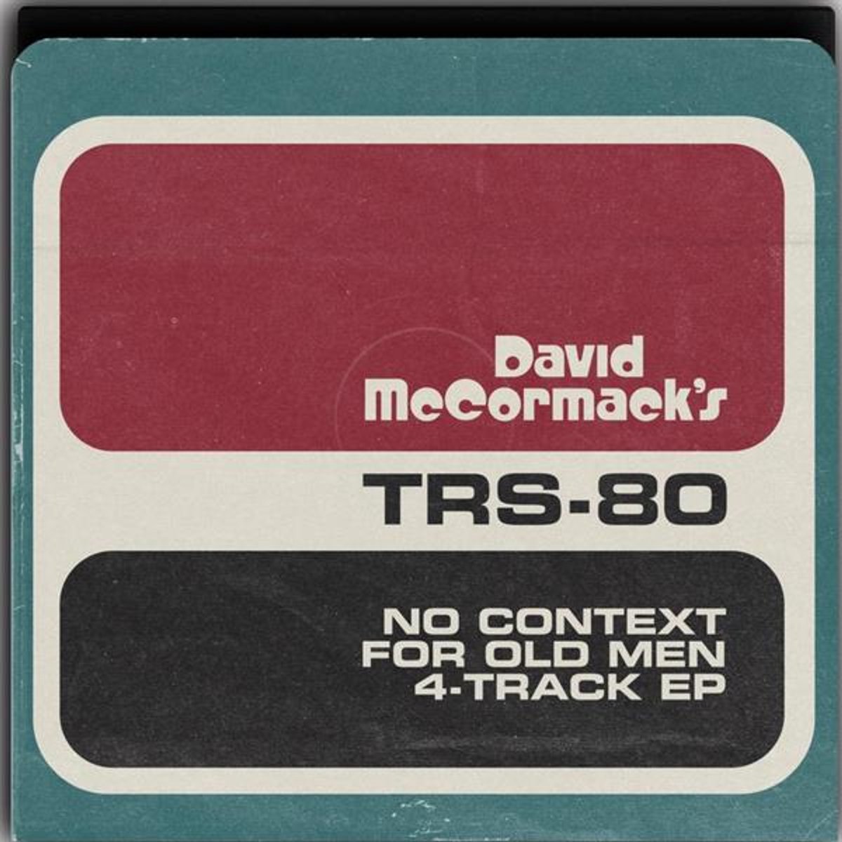 Mccormack, David & Trs-80 - No Context For Old Men
