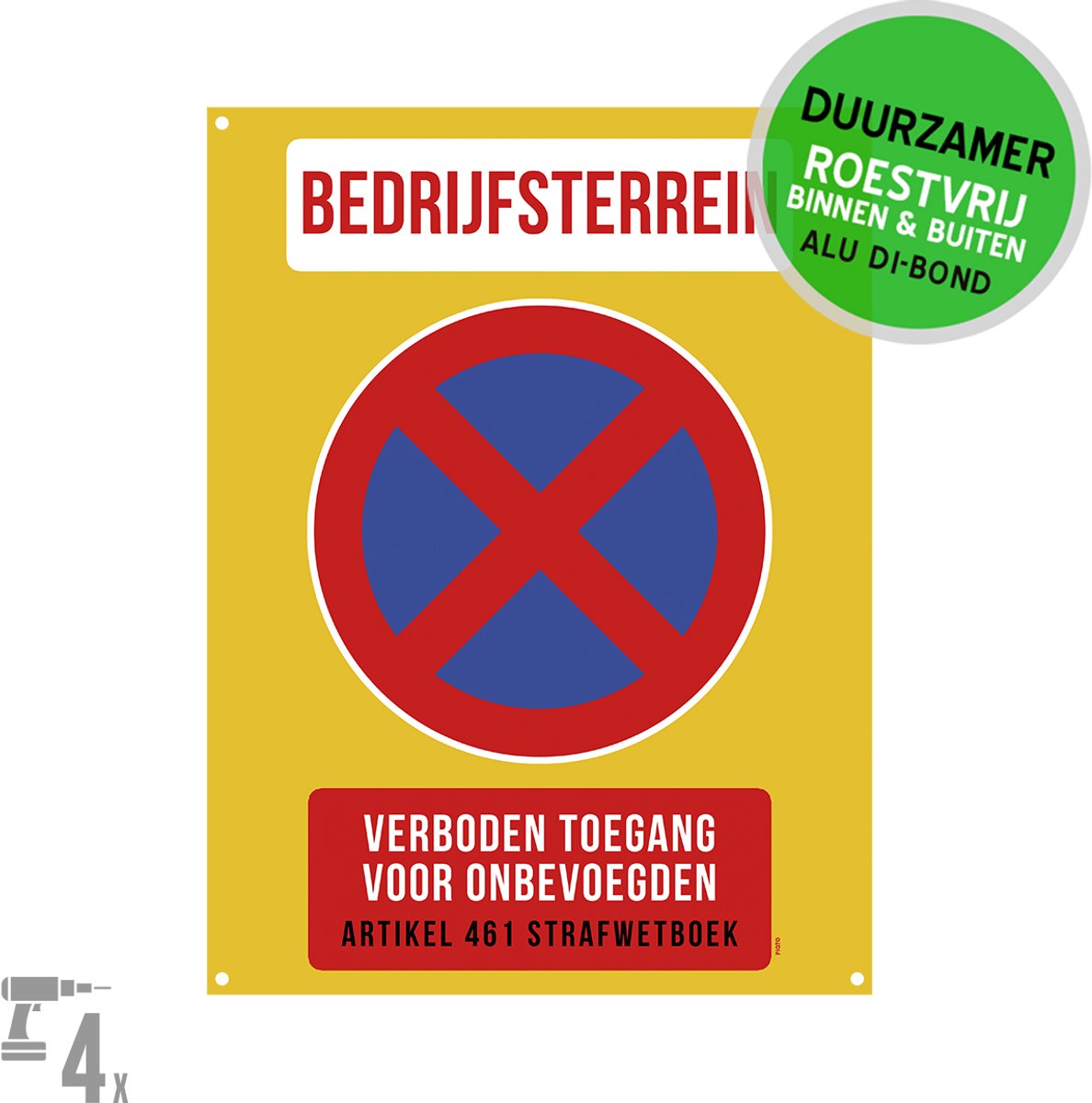 Pictogram/ bord Dibond + boorgaten | "Bedrijfsterrein - Verboden toegang voor onbevoegden - Art. 461 strafwetboek" | 27 x 36 cm | Privaat domein | Verkeersbord E3 | Privé | Opvallend | Roestvrij | Geel | 1 stuk