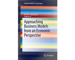 Approaching Business Models from an Economic Perspective