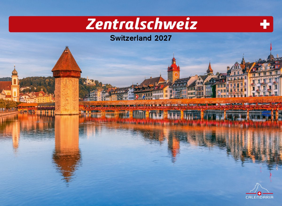 Calendaria - Wandkalender - Zentralschweiz 2027 - Zwitserland - Kalender - Formaat: 31,5 x 23 cm