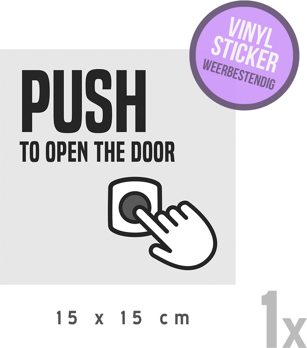 Pictogram/ vinyl sticker | "Push to open the door" | 15 x 15 cm | Deur openen | Deurknop | Duwen | Button | Engels | Hoogwaardige zelfklever | Watervast | Wassalon | 1 stuk