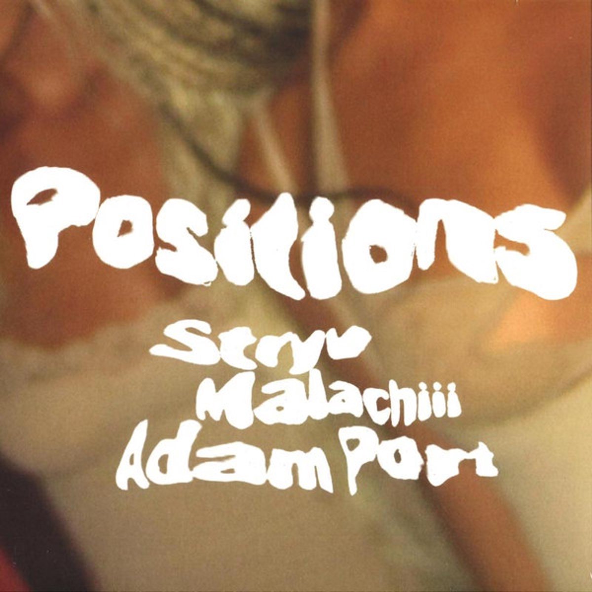 Stryv, Malachiii, Adam Port - Positions