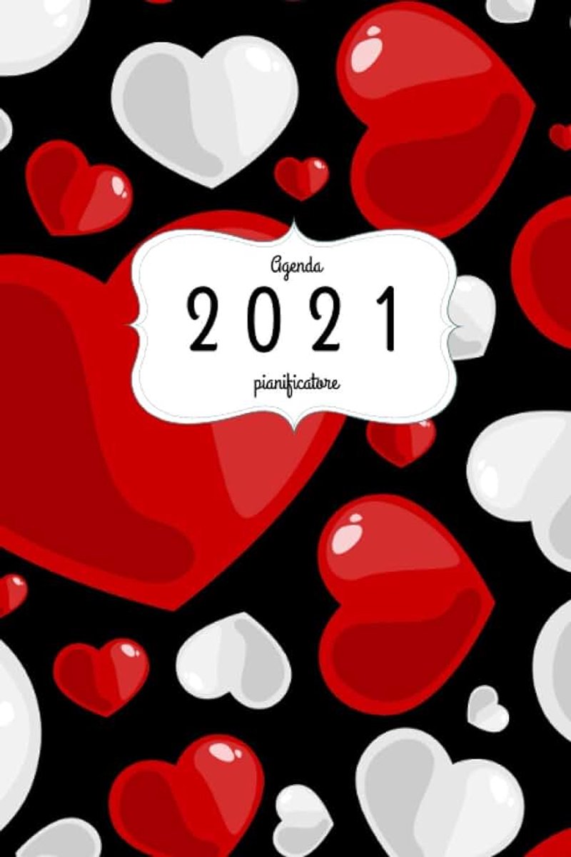 2021 pianificatore: Agenda pianificatore 2021. Copertina del libro di San Valentino! 2 pagine a settimana. 2020-2021-2022. Da gennaio a dicembre 2021. 114 pagine.