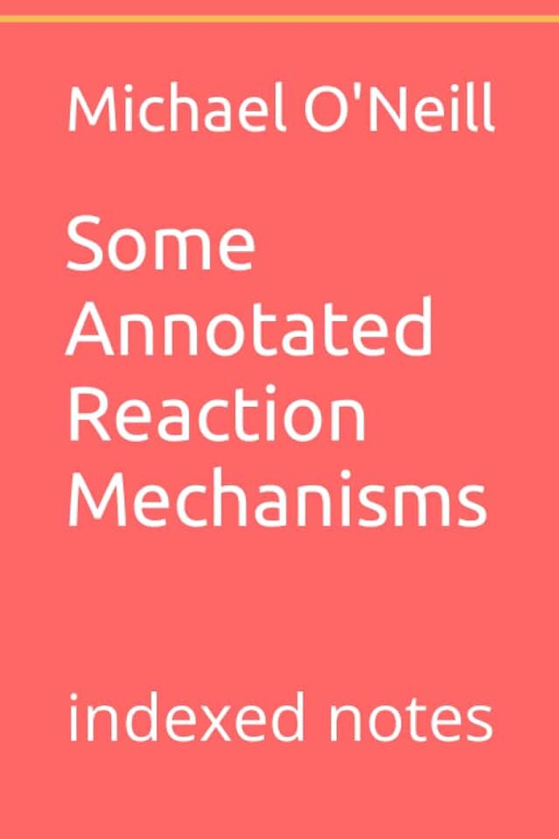 Annotated Reaction Mechanisms: indexed notes