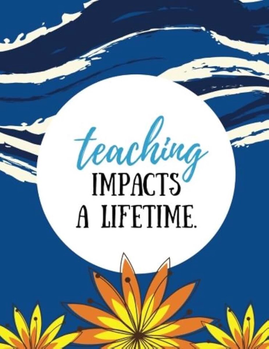 Impacts a Lifetime (Teacher Appreciation Gifts): Royal Blue, 100 Lined Pages, Teacher Journal Notebook (Large, 8.5 x 11 in.) (Best Teacher Gifts)