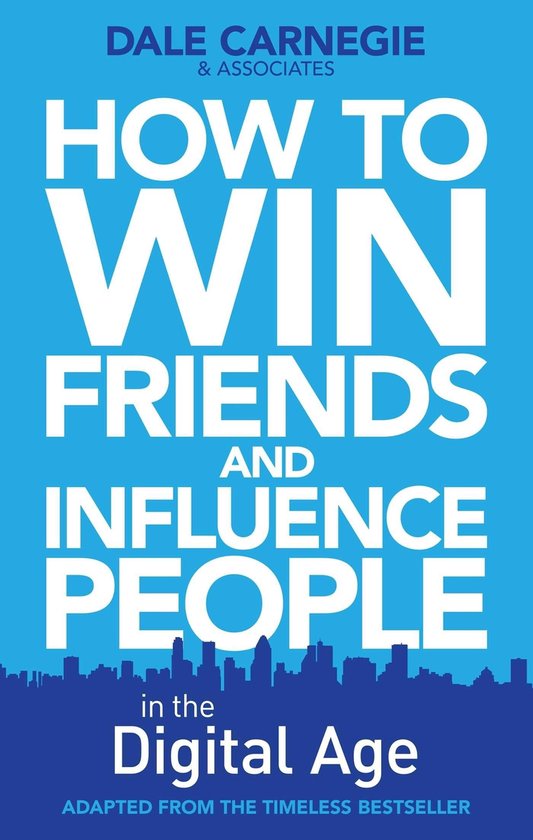 Boekhoes: "How to Win Friends and Influence People in the Digital Age" door Dale Carnegie & Associates
