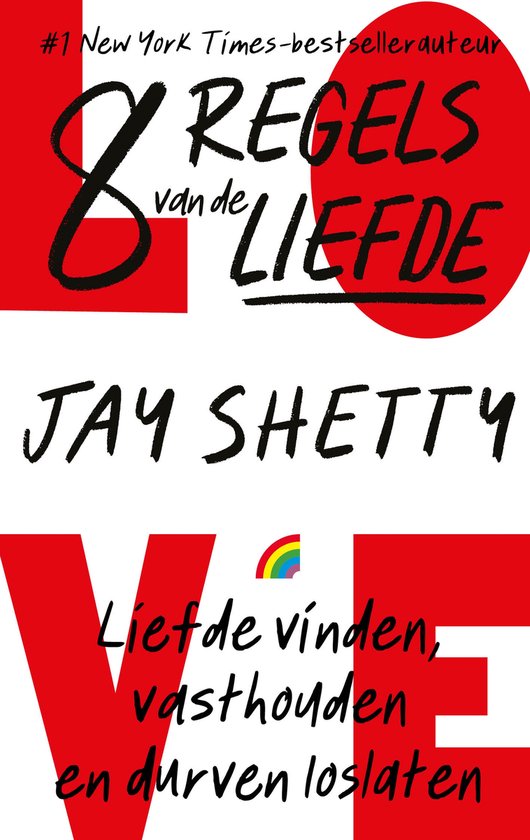 Couverture de livre avec les lettres rouges '8 REGELS van de LIEFDE' et 'JAY SHETTY'. Texte : Liefde vinden, vasthouden en durven loslaten.
