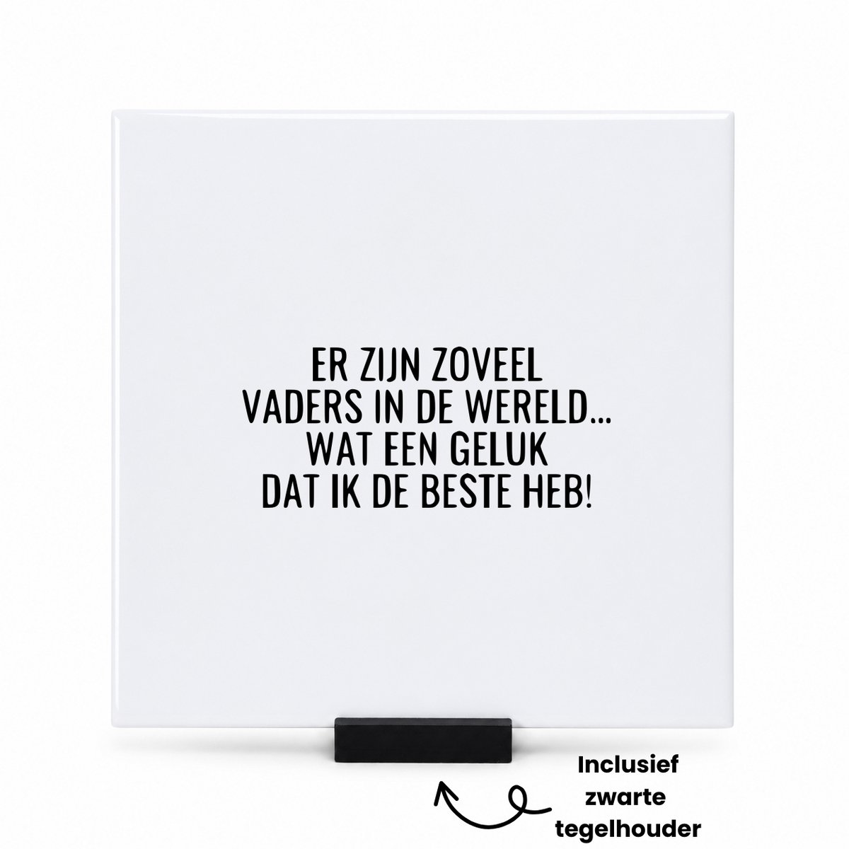 Hacebo er zijn zoveel vader in de wereld... wat een geluk dat ik de beste heb tegeltje met tegelhouder - de liefste en beste vader - tegeltjes met tekst - vaderdag cadeautjes - vaderdag - cadeau - verjaardagscadeau - spreuktegels - 15x15 CM Wit