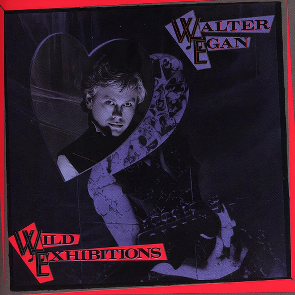 Walter Egan - Wild Exhibitions (CD)