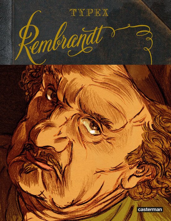 Boekcover met "Rembrandt" in sierlijke gouden letters en een tekening van een man met een grimmige uitdrukking.