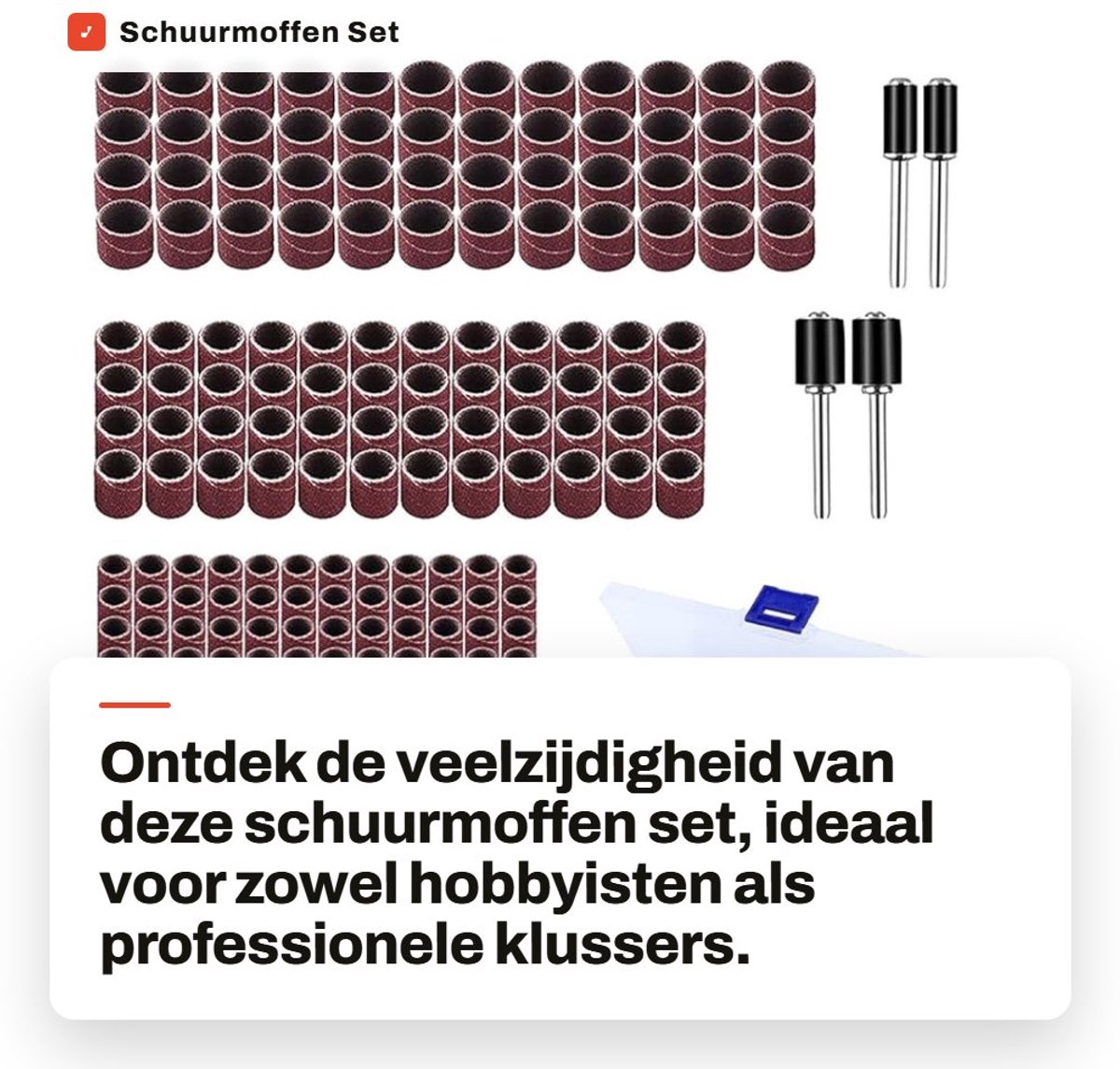 Dailygoods- Schuurmof Set van 150 Stuks - Schuurbanden - Schuurrollen - 80/120 Korrel - 3 Diameter Maten - Inclusief Rubber Kussen - Schuurset