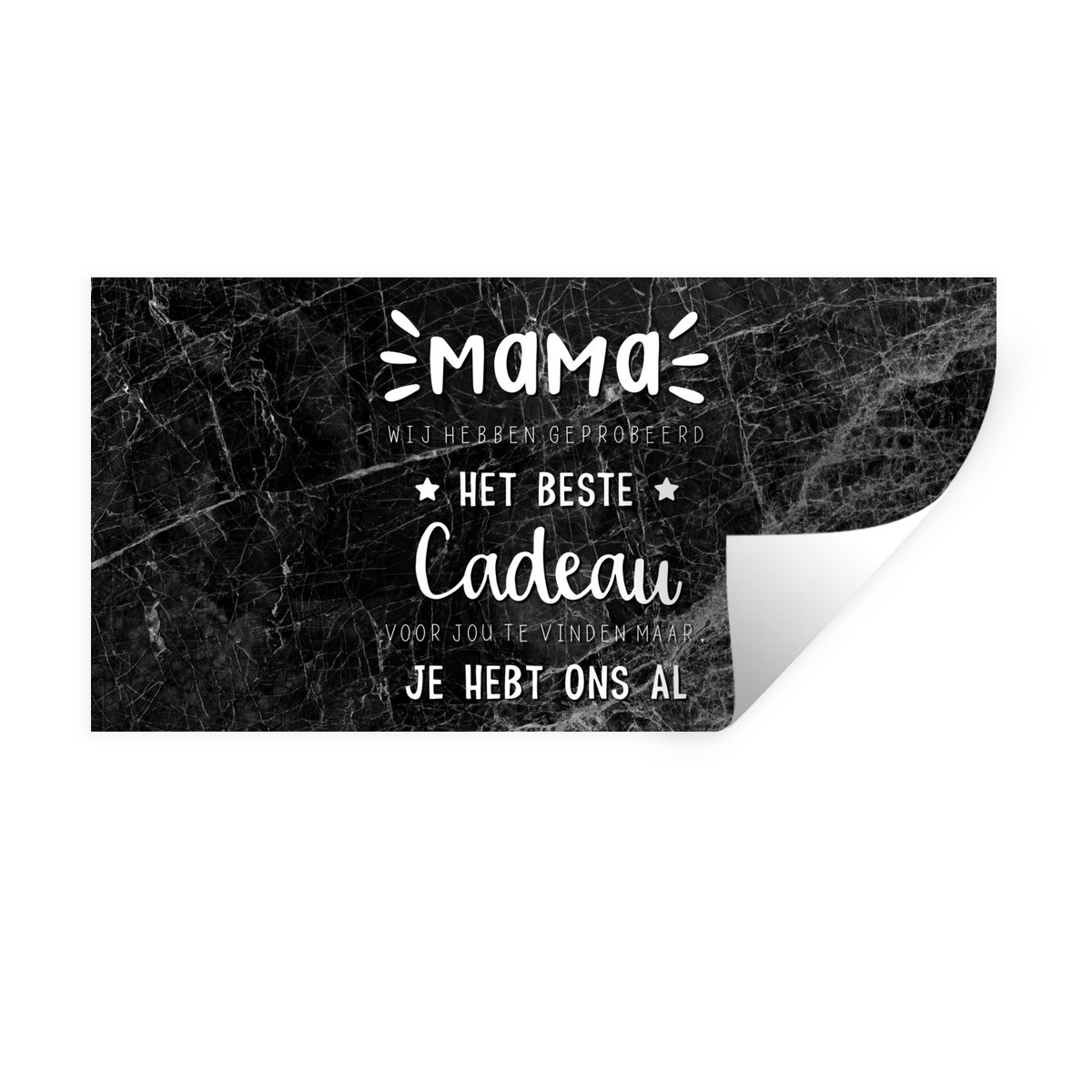 Muurstickers - Sticker Folie - Spreuken - Quotes Mama Je Hebt Ons Al - Kinderen - Marmer -