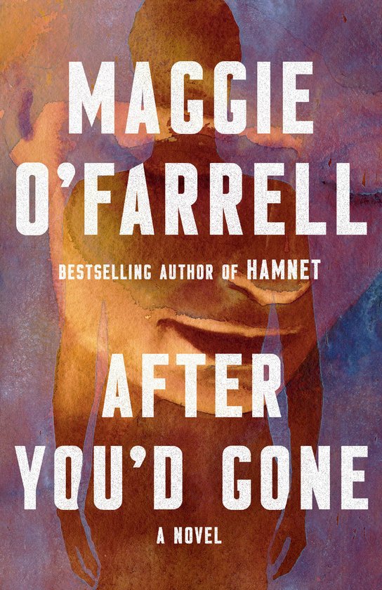 Boekomslag 'After You'd Gone' van Maggie O'Farrell, met een geschetste figuur op de achtergrond en witte letters.