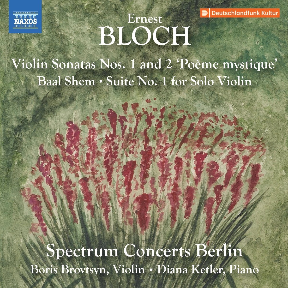Spectrum Concerts Berlin, Boris Brovtsyn, Diana Ketler - Bloch: Violin Sonatas Nos. 1-2; Baal Shem; Suite No. 1 For Solo Violin (CD)