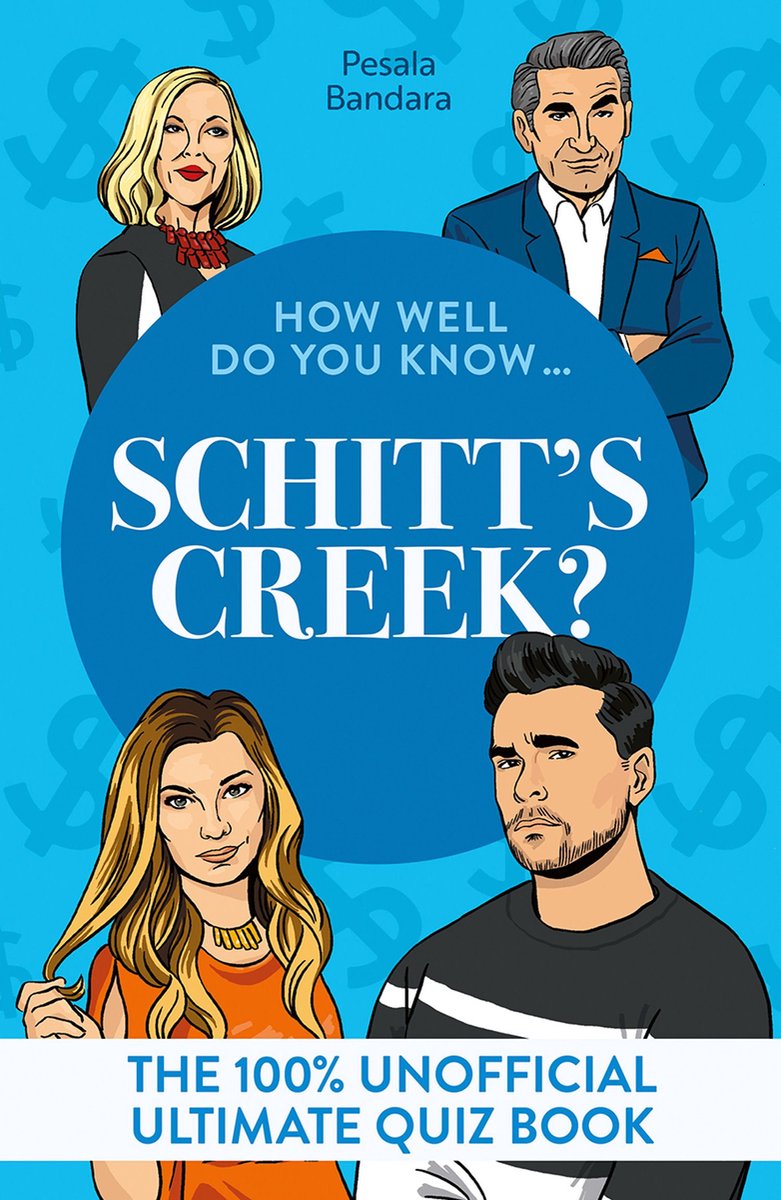 How Well Do You Know - How Well Do You Know … Schitt's Creek?