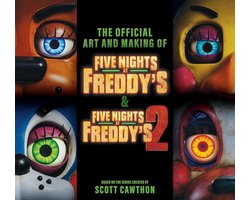 Five Nights at Freddy's- Five Nights at Freddy's: The Art and Making of the Movies