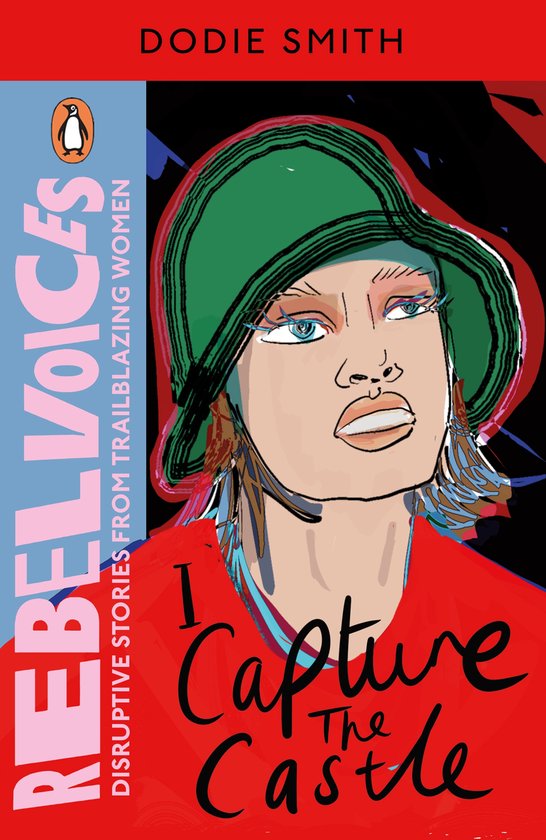 Couverture du livre avec dessin d'une femme aux yeux bleus, chapeau vert et vêtements rouges. Texte : Rebel Voices, I Capture the Castle.