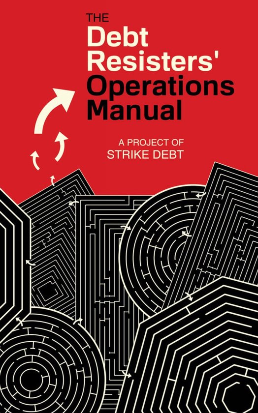 Le manuel d'opérations des résistants à la dette, un projet de Strike Debt, avec une couverture rouge et des illustrations de labyrinthes.