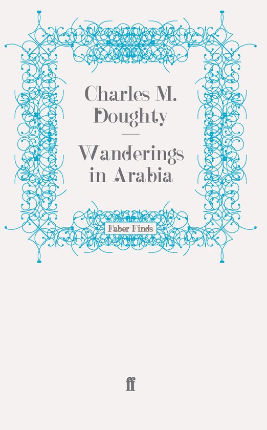 Boek "Wanderings in Arabia" van Charles M. Doughty met een sierlijk blauw kader.