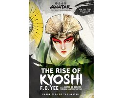 Chronicles of the Avatar- Avatar, The Last Airbender: The Rise of Kyoshi (Chronicles of the Avatar Book 1)