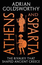 Athens and Sparta | 9781800245426 | Adrian Goldsworthy | Boeken | bol