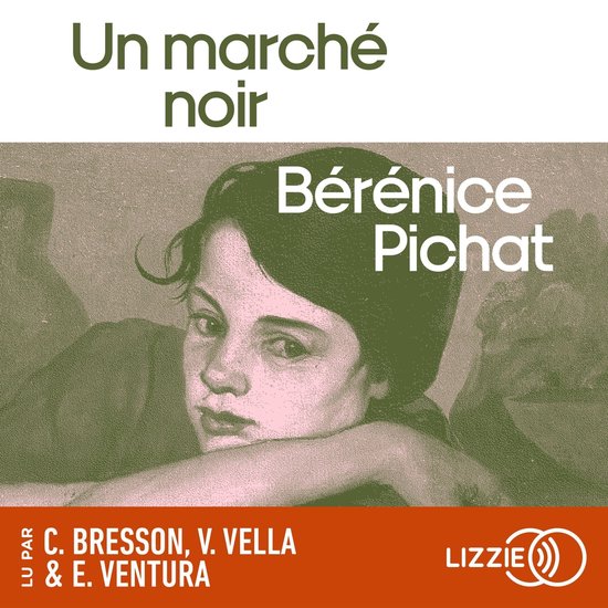 Boekcover met de titel 'Un marché noir' en een schilderij van een jong meisje met donker haar. Tekst: Bérénice Pichat, C. Bresson, V. Vella & E. Ventura.