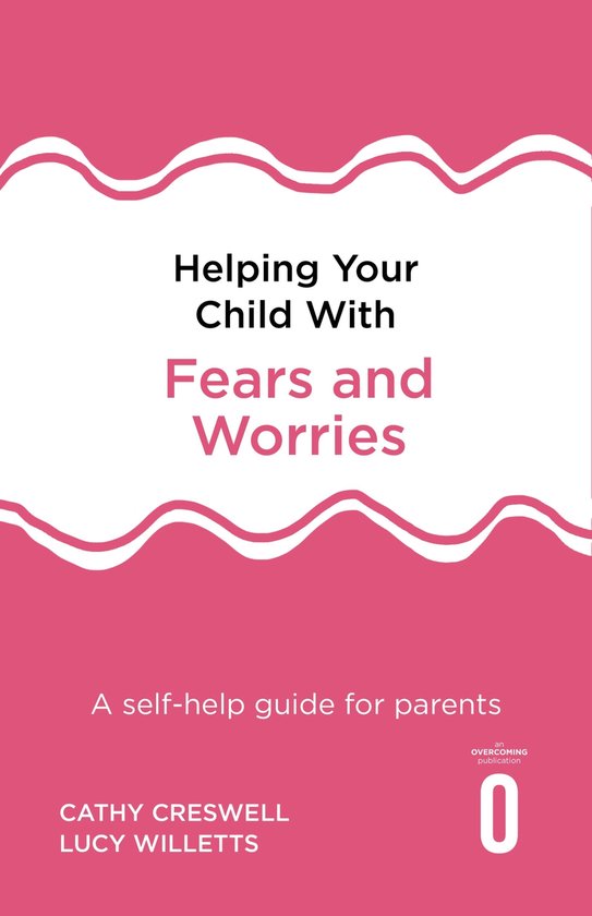 Helping Your Child - Helping Your Child with Fears and Worri ... - cover