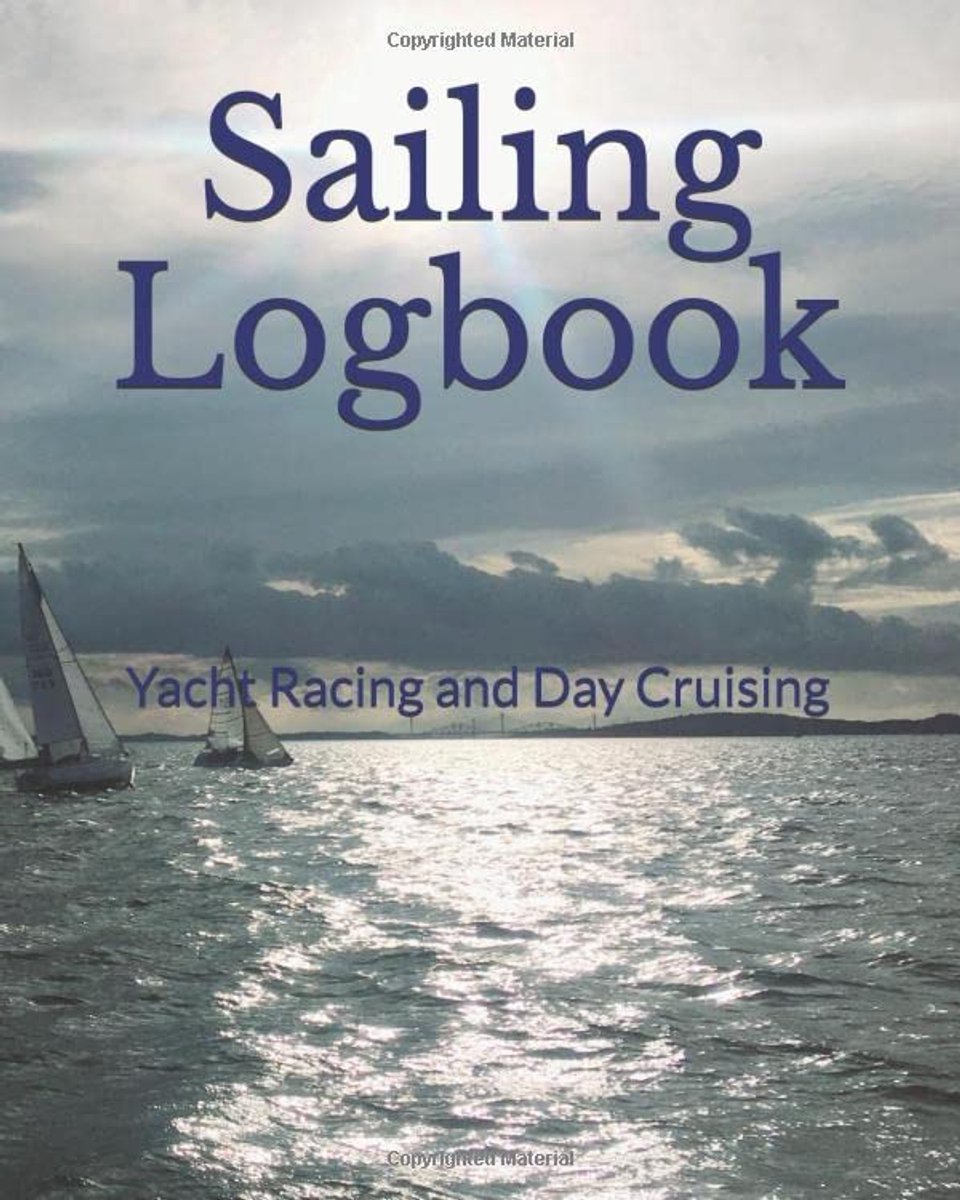 Logbook: Yacht Racing and Day Cruising