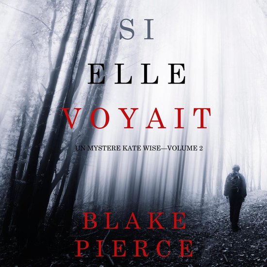 Si elle voyait (Un mystère Kate Wise—Volume 2) - cover