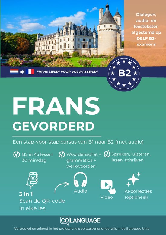 Frans Gevorderd: cursus van B1 naar B2 met audio. Bevat B2 lessen, woordenschat, grammatica en audio, video & AI-correcties.
