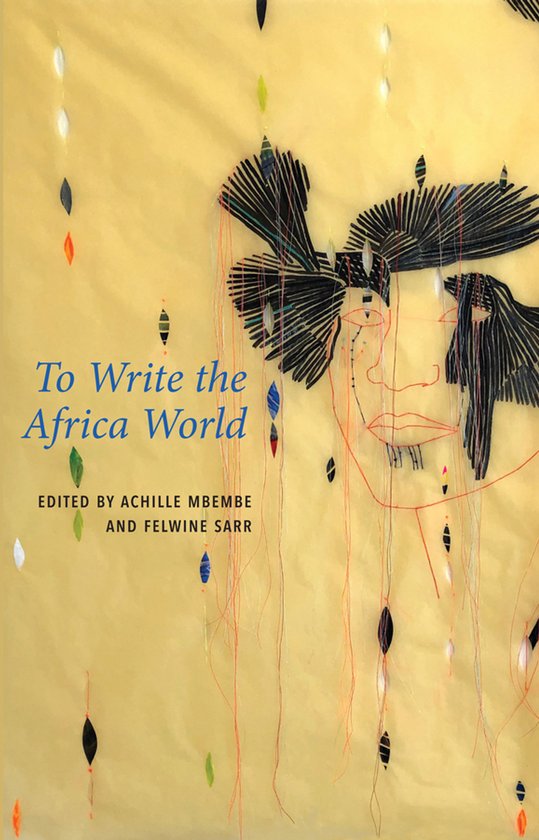 Boek 'To Write the Africa World' met illustratie van gezicht en Afrikaanse kralen op gele achtergrond.