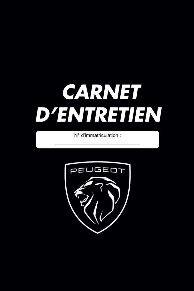 Carnet d’Entretien Peugeot – Suivi des réparations, révisions et maintenances de votre voiture: Journal de bord pour - ShopVlot