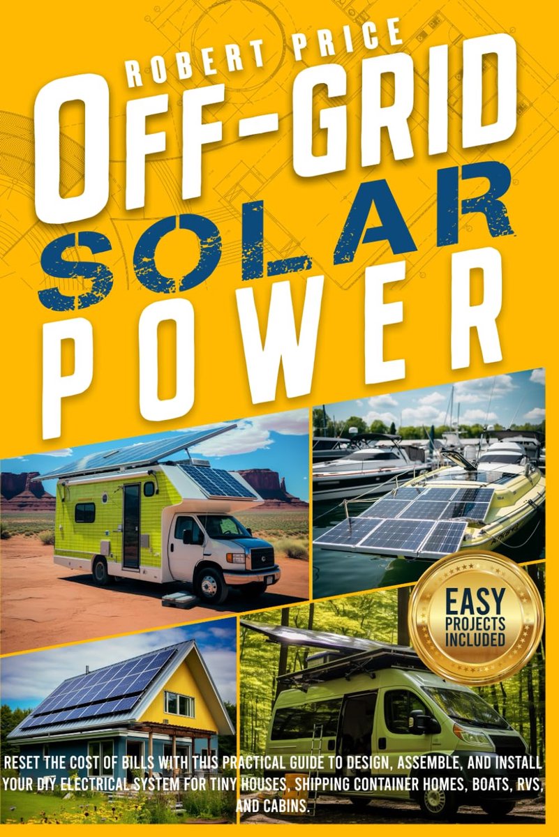OFF-GRID SOLAR POWER: Reset the Cost of Bills With This Practical Guide to Design,Assemble,and Install Your DIY - ShopVlot