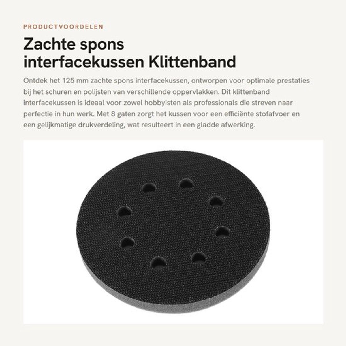 Interfacekussen 125mm - Zachte Spons - Klittenband - Schudvast - Geluidsreducerend - Geschikt voor Slijpmachines - Schuurpad
