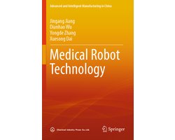 Advanced and Intelligent Manufacturing in China- Medical Robot Technology
