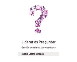 Liderar es Preguntar