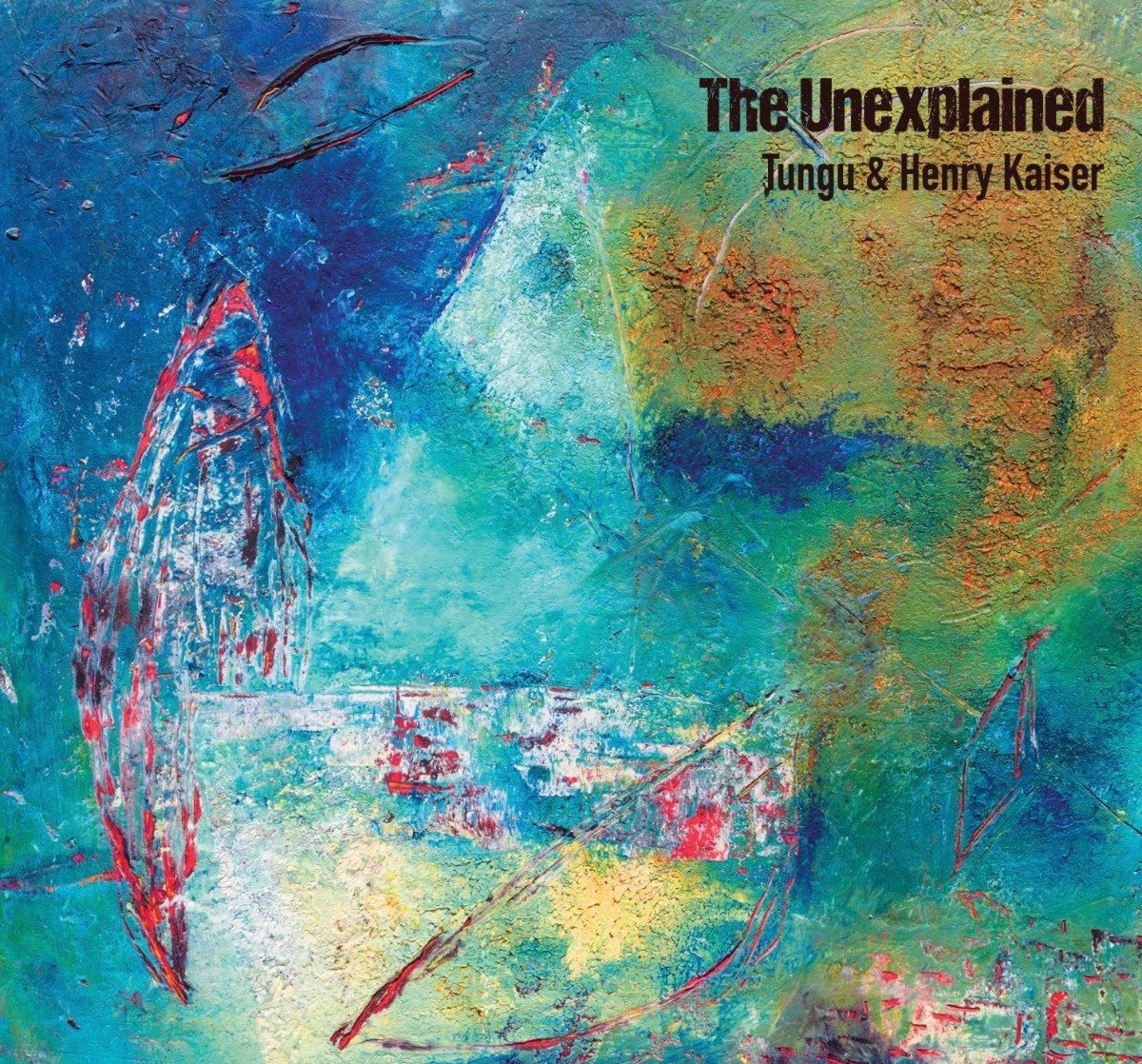 Tungu & Henry Kaiser - The Unexplained (CD)