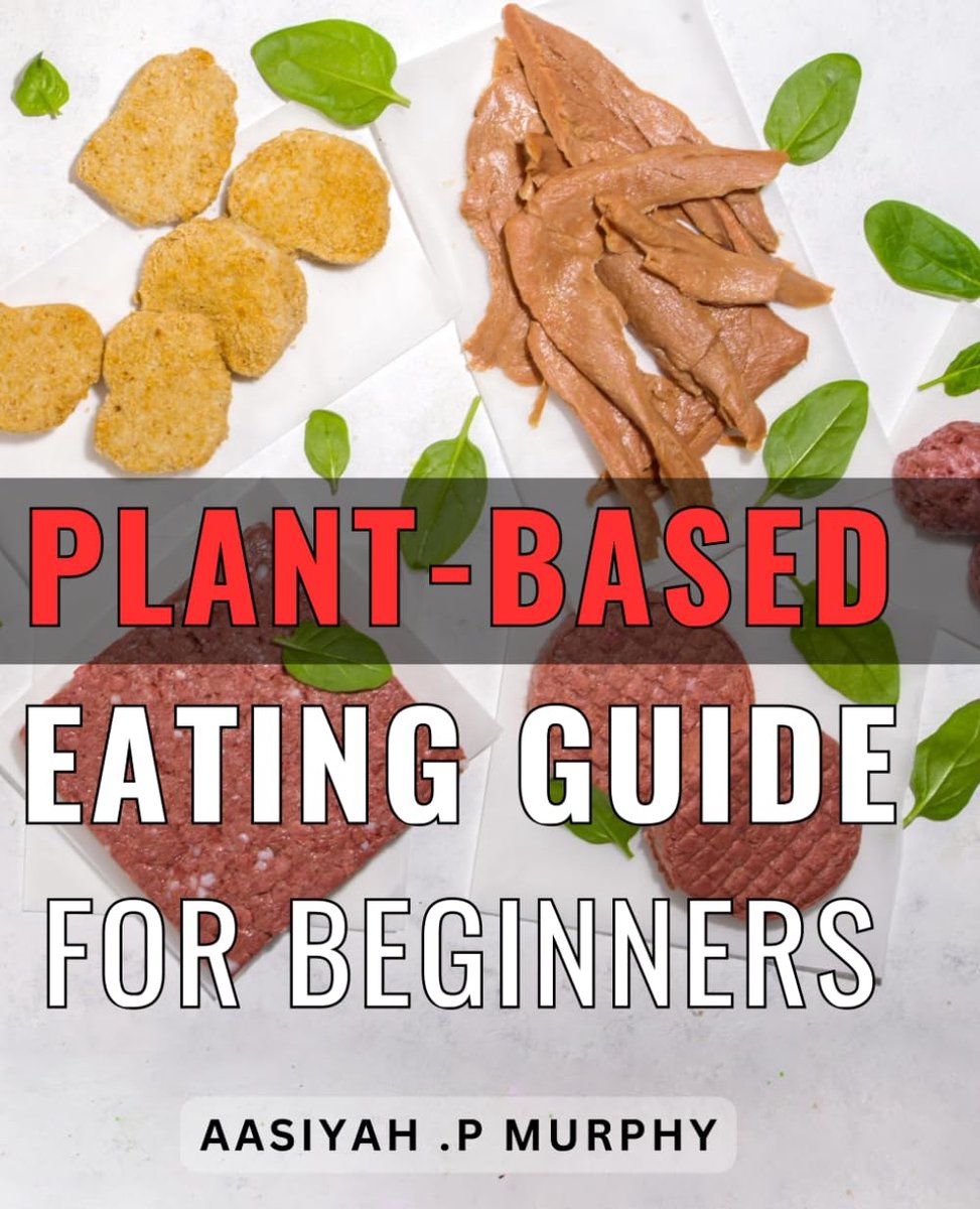 Eating Guide For Beginners: Discover the Benefits of Sustainable Habits with This Comprehensive Beginner's Ideal Health Enthusiasts