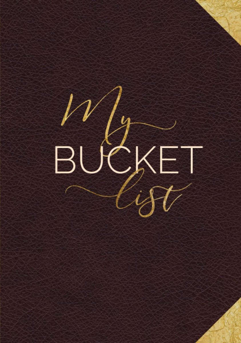 Bucket List: Guided Prompt Journal For Keeping Track of Your Adventures | 100 Entries
