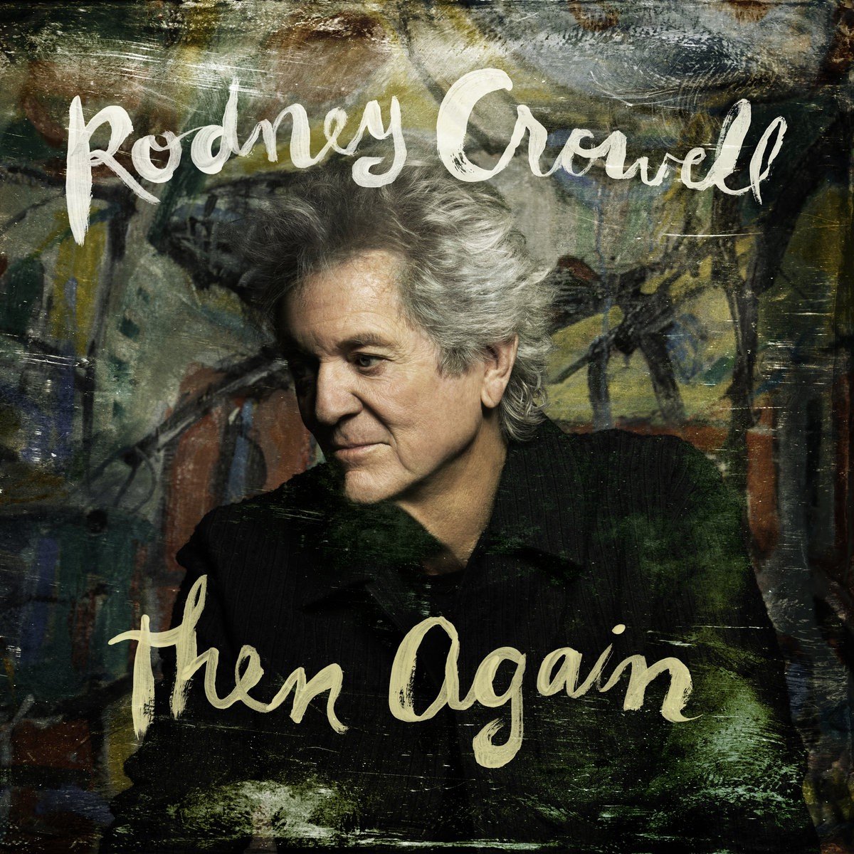 Rodney Crowell - Then Again (Cd)