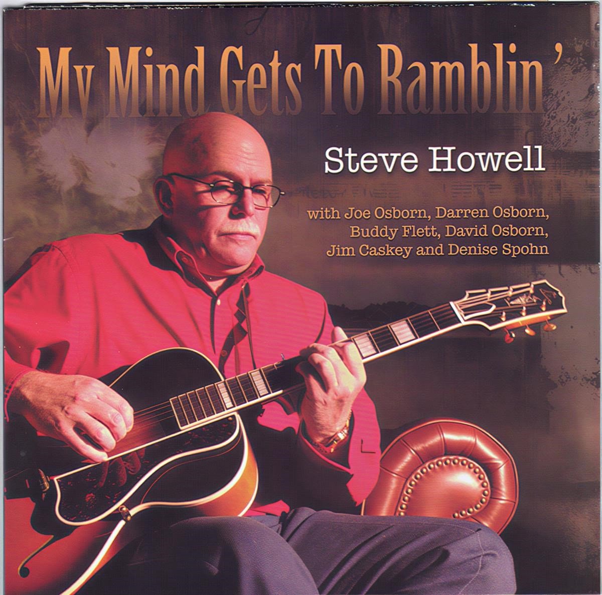 Steve Howell - My Mind Gets To Ramblin' (CD)
