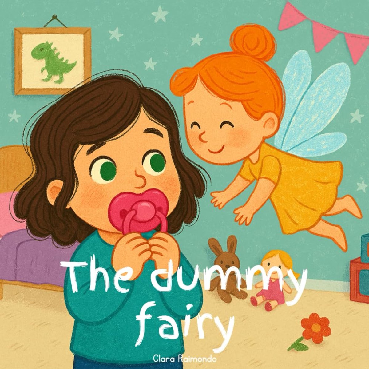 Dummy Fairy: The Perfect Bedtime Story for Gentle Pacifier Weaning – A Book for Toddlers Moving On From Their Dummy: A Magical Story to Help Your Child Say Goodbye to Their Pacifier
