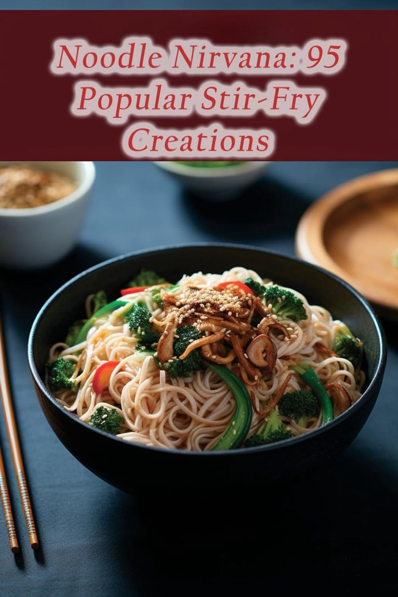 Nirvana: 95 Popular Stir-Fry Creations