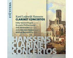 Eddy Vanoosthuyse, Dirk Vermeulen, Joris Van Den Hauwe, Brussels Philharmonic, Mikhail Bezverkhny - Hanssens: Clarinet Concertos (CD)