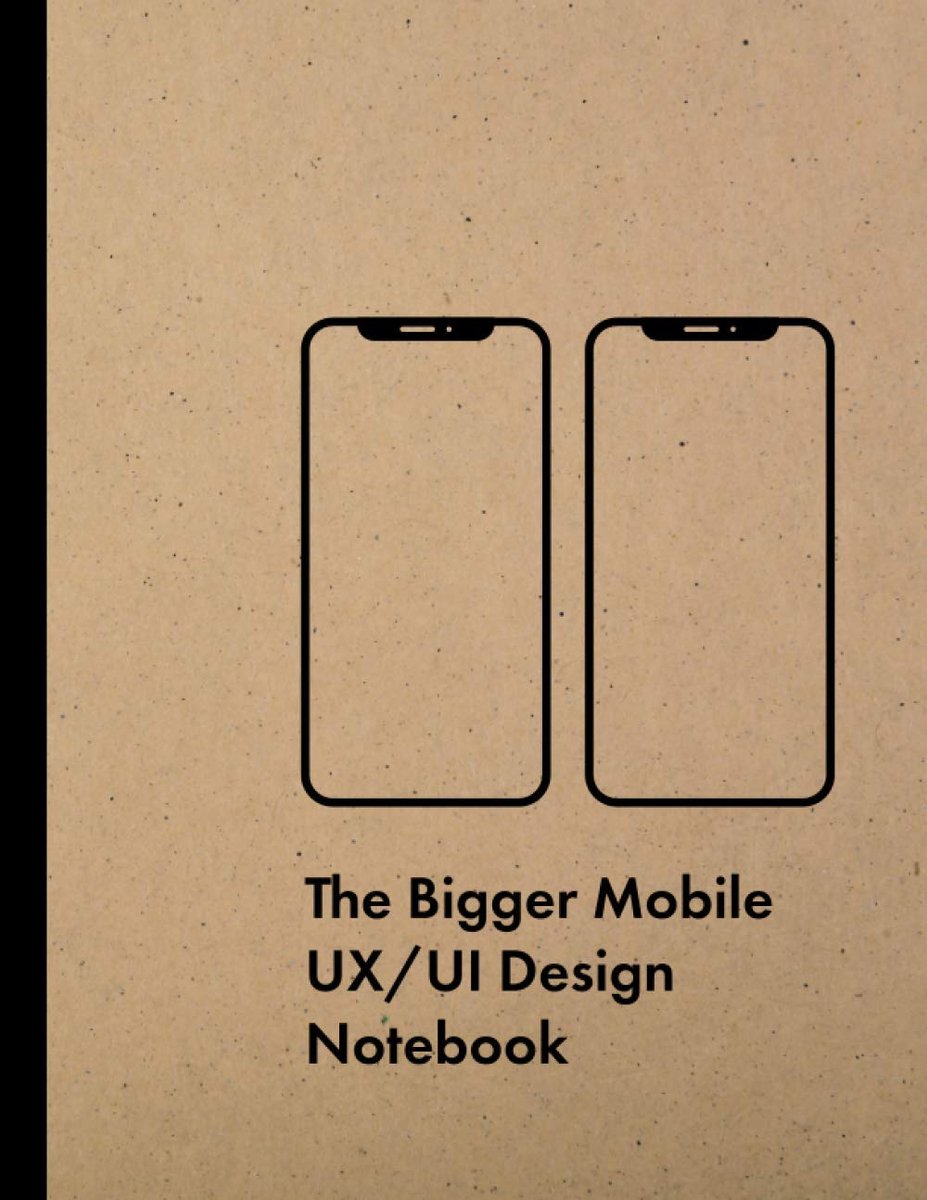 The Bigger Mobile UX/UI Design Notebook: Ultimate User Expierience & Interface Designer Sketchbook with Dotted Grid - ShopVlot