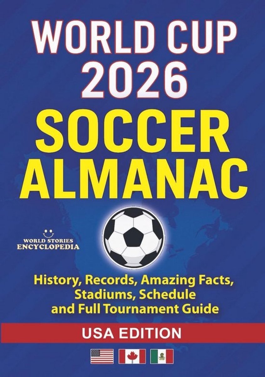 WK 2026 Voetbalgids: Geschiedenis, Records, Statistieken en Officieel Speelschema WK USA Canada Mexico